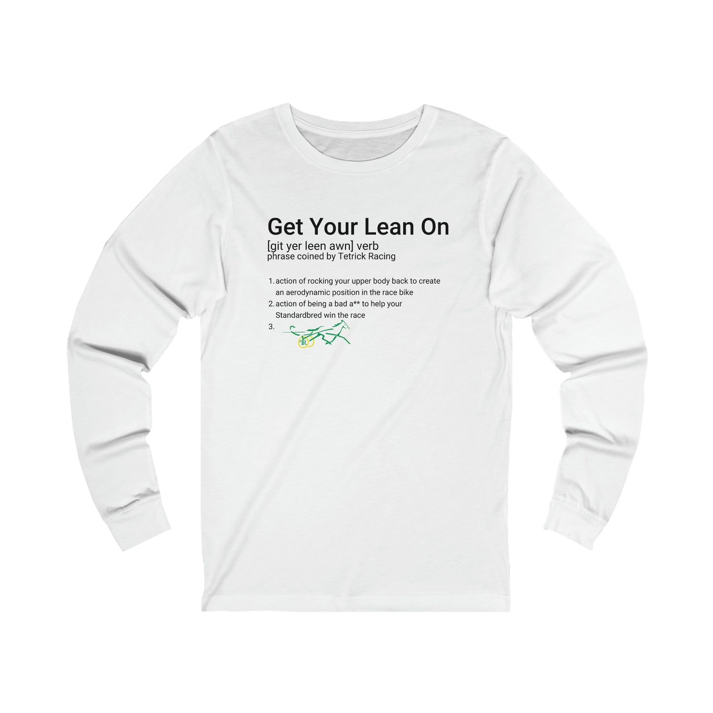 Get Your Lean On - Unisex Jersey Long Sleeve Tee