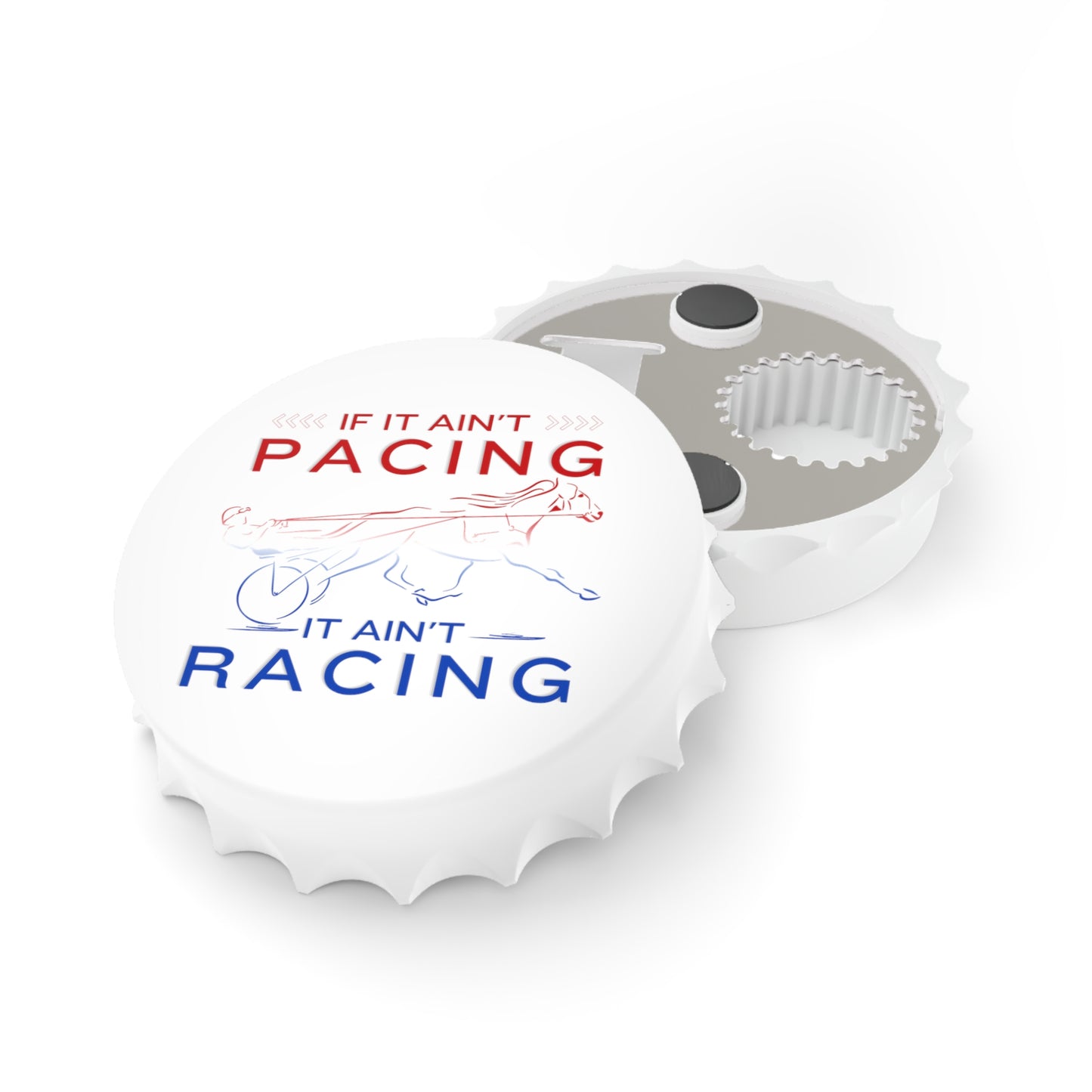 If It Ain't Pacing, It Ain't Racing - Bottle Opener