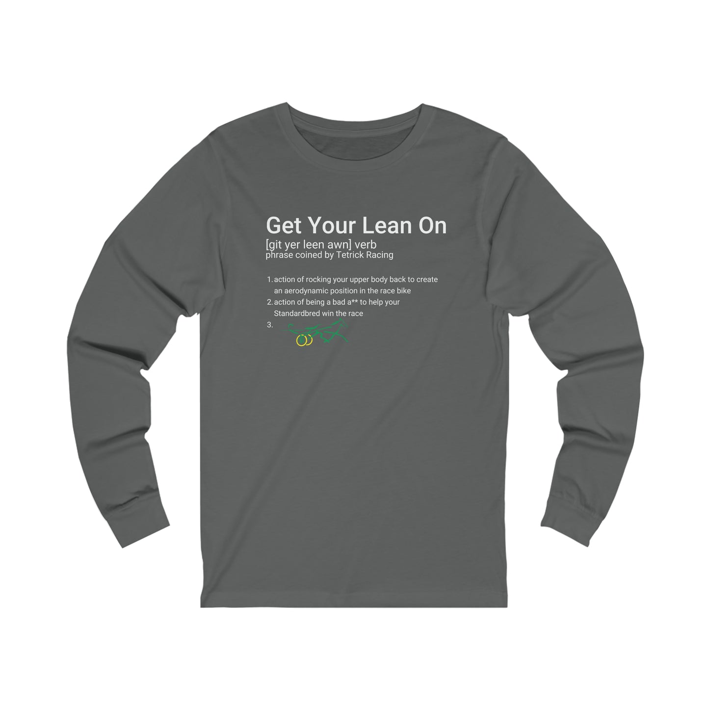 Get Your Lean On - Unisex Jersey Long Sleeve Tee